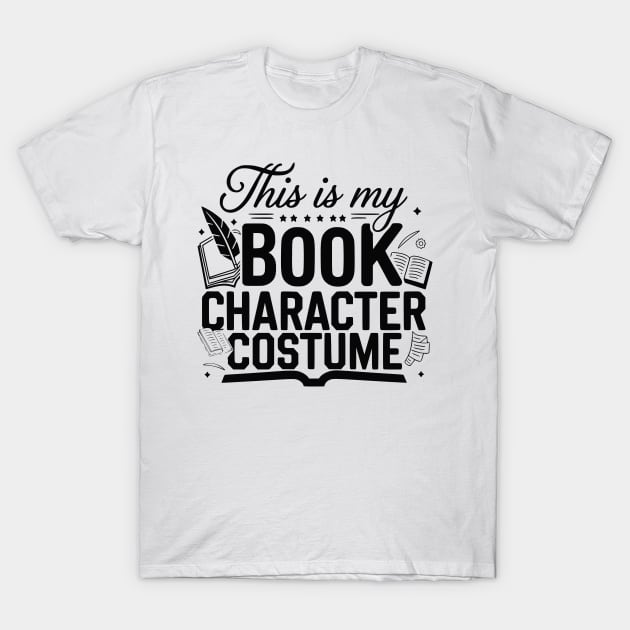 This Is My Book Character Costume Funny T-Shirt by SPIRITY